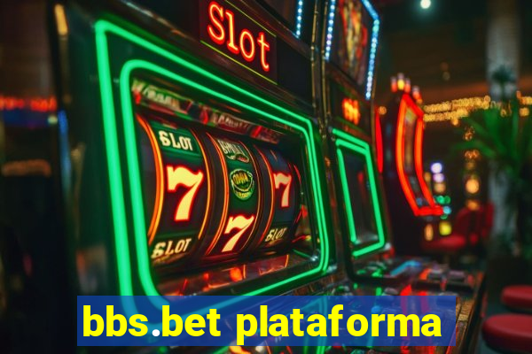 bbs.bet plataforma